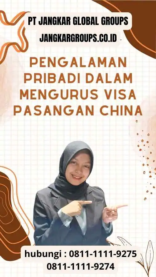 Visa Pasangan China: Pengalaman Pribadi dalam Mengurus Visa Pasangan China