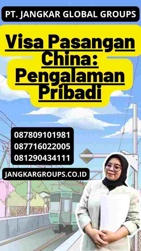 Visa Pasangan China: Pengalaman Pribadi