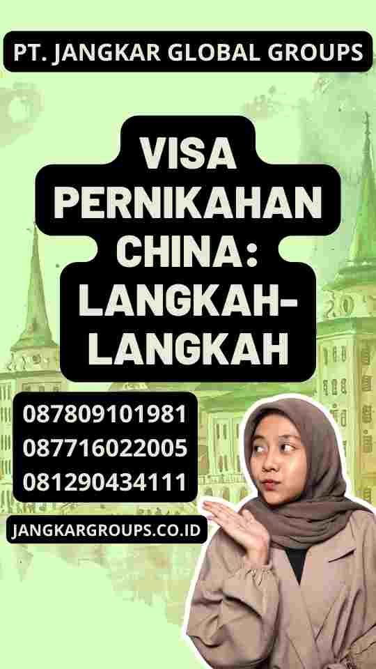 Visa Pernikahan China: Langkah-Langkah