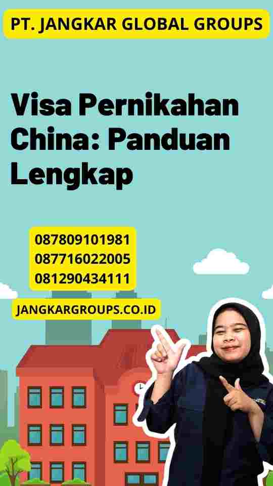 Visa Pernikahan China: Panduan Lengkap