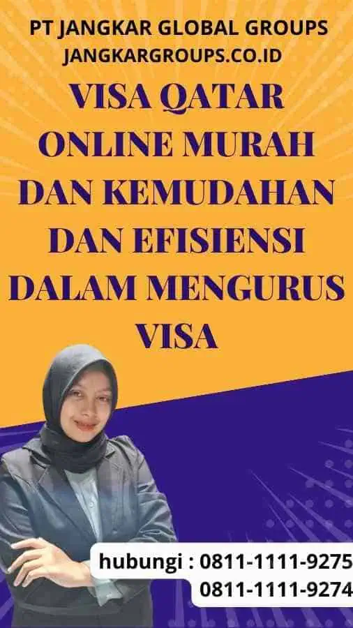 Visa Qatar Online Murah: Kemudahan dan Efisiensi dalam Mengurus Visa