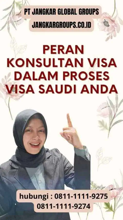 Peran Konsultan Visa dalam Proses Anda - Konsultan untuk Visa Saudi