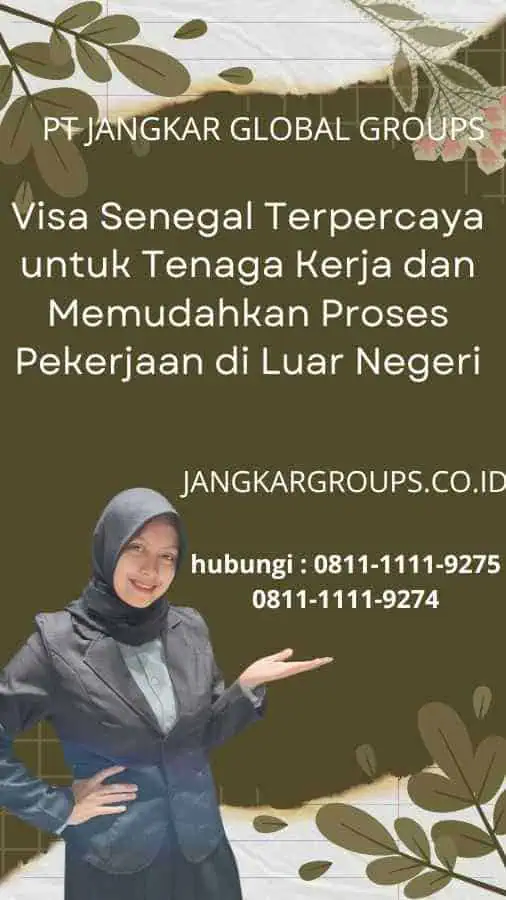 Visa Senegal Terpercaya untuk Tenaga Kerja: Memudahkan Proses Pekerjaan di Luar Negeri