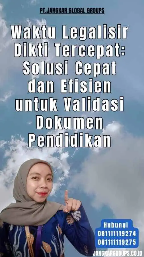 Waktu Legalisir Dikti Tercepat Solusi Cepat dan Efisien untuk Validasi Dokumen Pendidikan