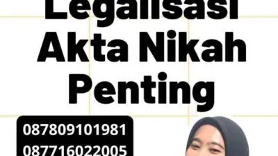 Waktu untuk Legalisasi Akta Nikah Penting