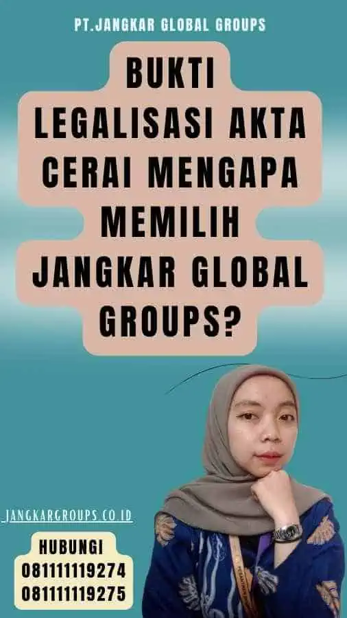 bukti Legalisasi Akta Cerai Mengapa Memilih Jangkar Global Groups