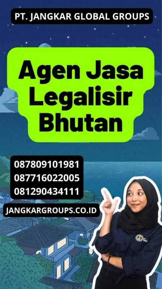 Agen Jasa Legalisir Bhutan