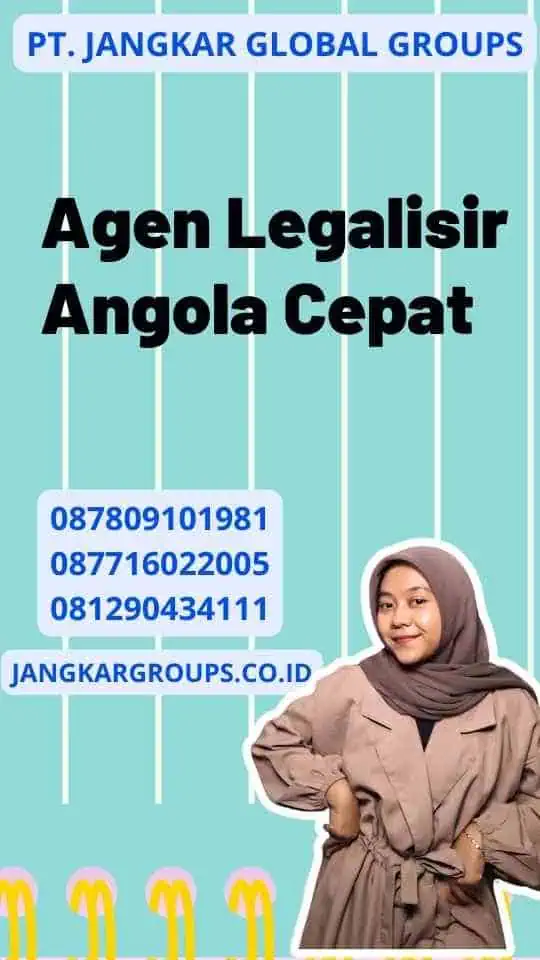 Agen Legalisir Angola Cepat