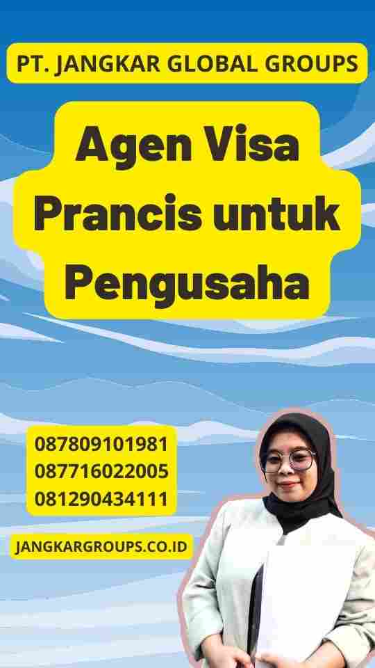 Agen Visa Prancis untuk Pengusaha