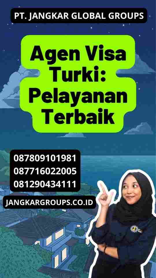 Agen Visa Turki: Pelayanan Terbaik