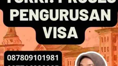 Agen Visa Turki: Proses Pengurusan Visa