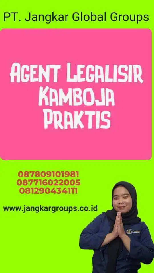 Agent Legalisir Kamboja Praktis