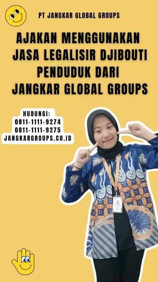 Ajakan Menggunakan Jasa Legalisir Djibouti Penduduk dari Jangkar Global Groups