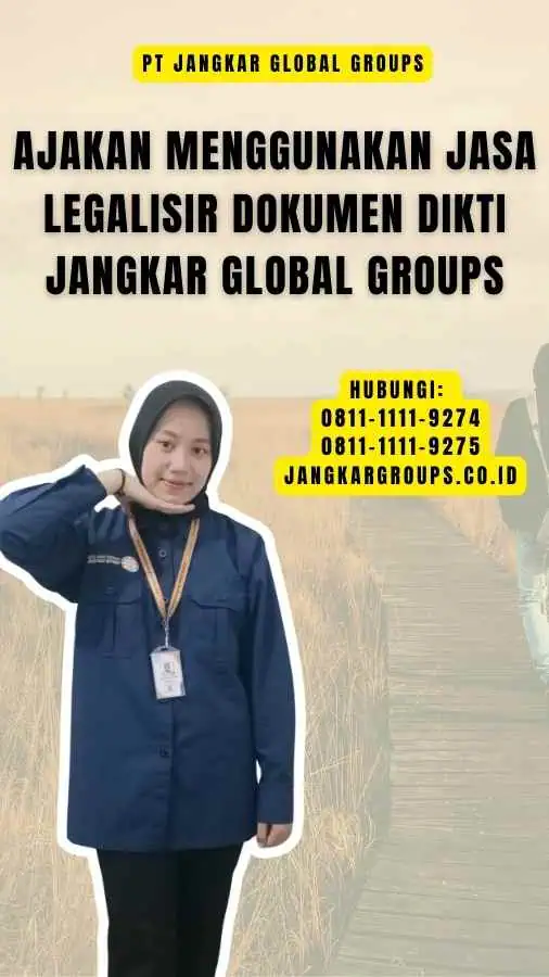 Ajakan Menggunakan Jasa Legalisir Dokumen Dikti Jangkar Global Groups