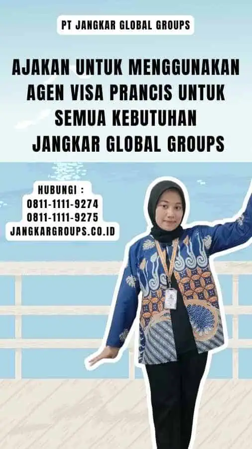 Ajakan untuk Menggunakan Agen Visa Prancis untuk Semua Kebutuhan Jangkar Global Groups