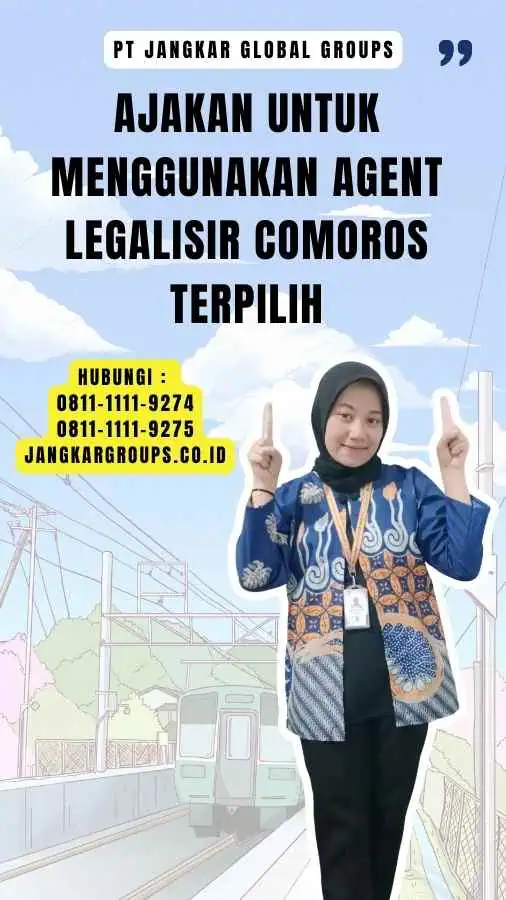 Ajakan untuk Menggunakan Agent Legalisir Comoros Terpilih