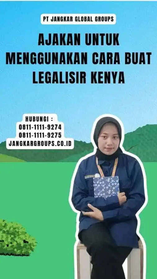 Ajakan untuk Menggunakan Cara Buat Legalisir Kenya