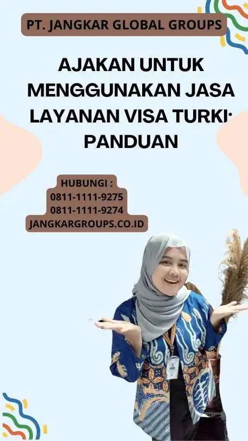 Ajakan untuk Menggunakan Jasa Layanan Visa Turki: Panduan