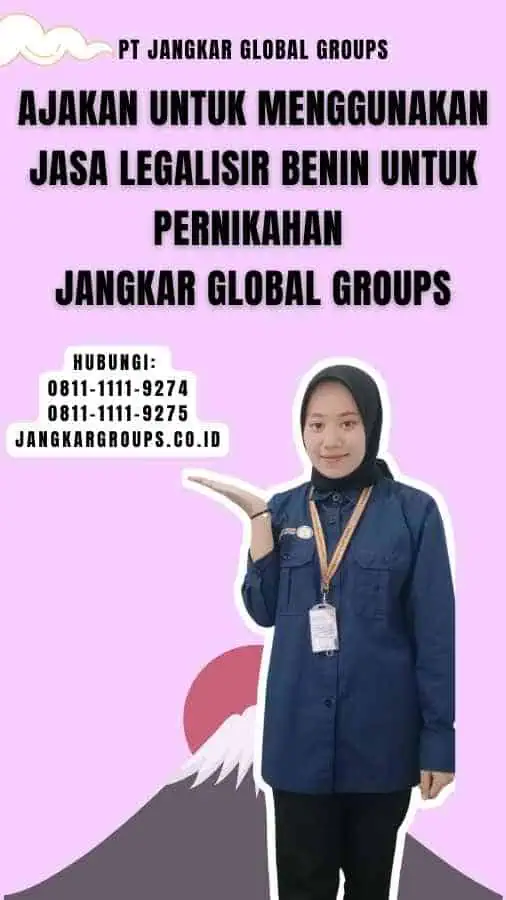 Ajakan untuk Menggunakan Jasa Legalisir Benin untuk Pernikahan Jangkar Global Groups