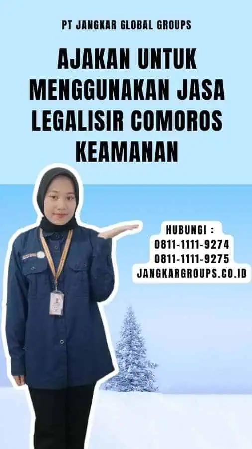 Ajakan untuk Menggunakan Jasa Legalisir Comoros Keamanan