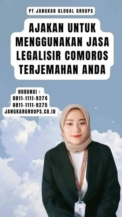 Ajakan untuk Menggunakan Jasa Legalisir Comoros Terjemahan Anda