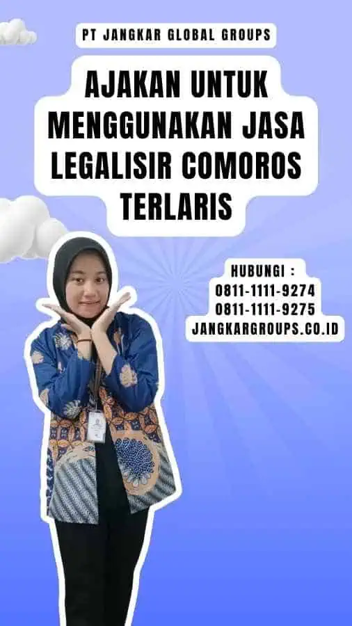 Ajakan untuk Menggunakan Jasa Legalisir Comoros Terlaris