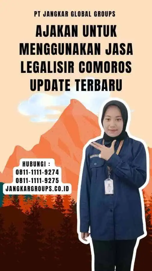 Ajakan untuk Menggunakan Jasa Legalisir Comoros Update Terbaru