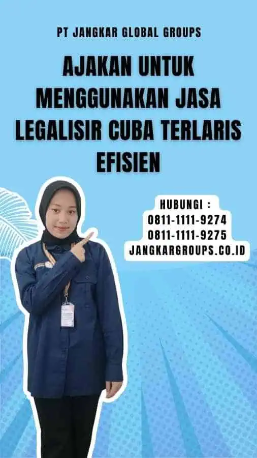 Ajakan untuk Menggunakan Jasa Legalisir Cuba Terlaris Efisien