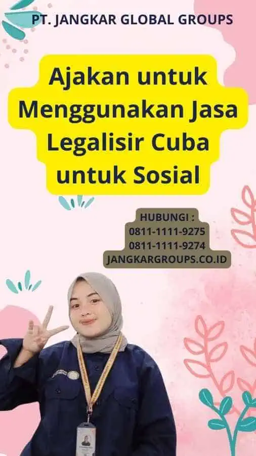 Ajakan untuk Menggunakan Jasa Legalisir Cuba untuk Sosial