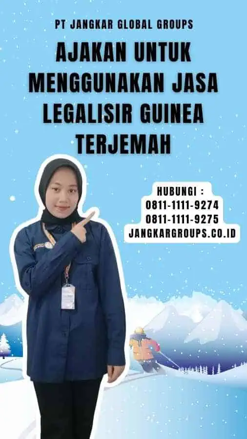 Ajakan untuk Menggunakan Jasa Legalisir Guinea Terjemah