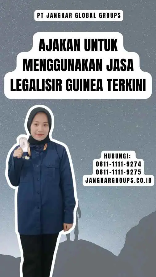 Ajakan untuk Menggunakan Jasa Legalisir Guinea Terkini