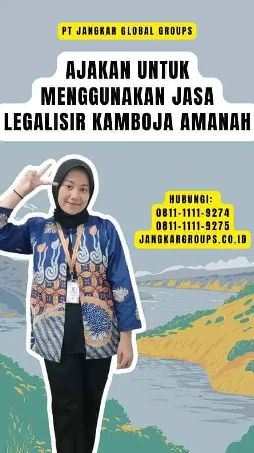 Ajakan untuk Menggunakan Jasa Legalisir Kamboja Amanah