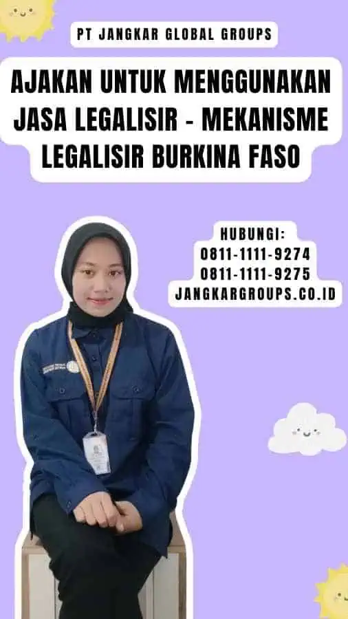 Ajakan untuk Menggunakan Jasa Legalisir - Mekanisme Legalisir Burkina Faso