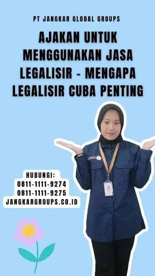 Ajakan untuk Menggunakan Jasa Legalisir - Mengapa Legalisir Cuba Penting