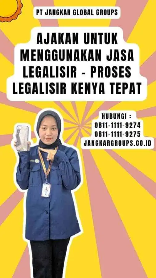 Ajakan untuk Menggunakan Jasa Legalisir - Proses Legalisir Kenya Tepat