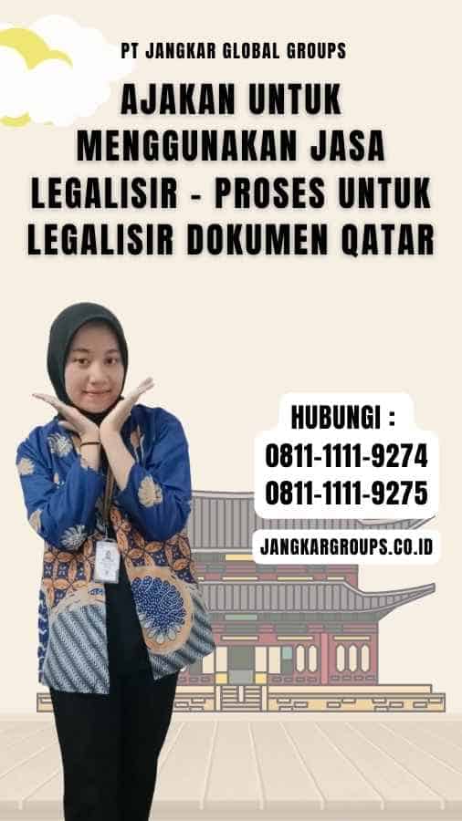 Ajakan untuk Menggunakan Jasa Legalisir - Proses untuk Legalisir Dokumen Qatar