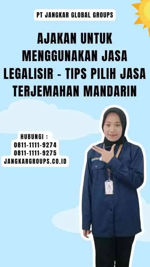 Ajakan untuk Menggunakan Jasa Legalisir - Tips Pilih Jasa Terjemahan Mandarin