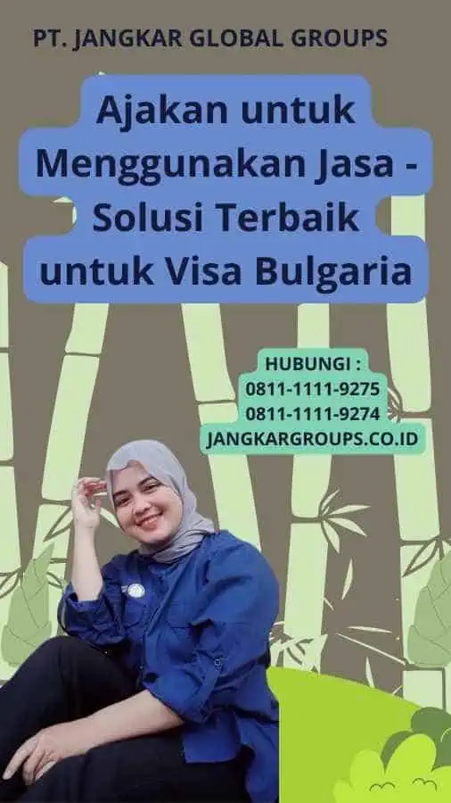 Ajakan untuk Menggunakan Jasa - Solusi Terbaik untuk Visa Bulgaria