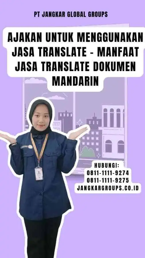 Ajakan untuk Menggunakan Jasa Translate - Manfaat Jasa Translate Dokumen Mandarin