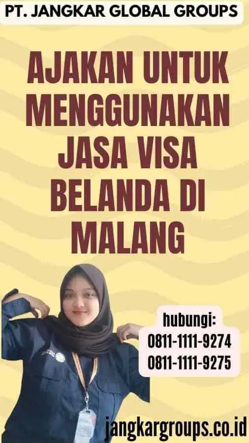 Ajakan untuk Menggunakan Jasa Visa Belanda di Malang