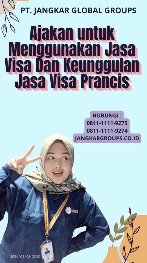 Ajakan untuk Menggunakan Jasa Visa Dan Keunggulan Jasa Visa Prancis