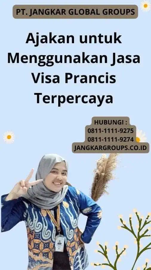 Ajakan untuk Menggunakan Jasa Visa Prancis Terpercaya