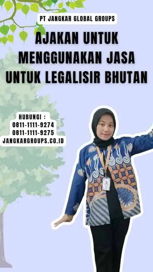 Ajakan untuk Menggunakan Jasa untuk Legalisir Bhutan