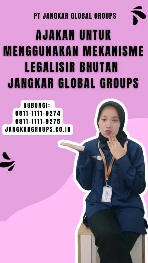 Ajakan untuk Menggunakan Mekanisme Legalisir Bhutan Jangkar Global Groups