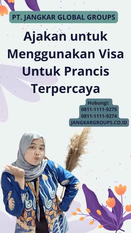 Ajakan untuk Menggunakan Visa Untuk Prancis Terpercaya