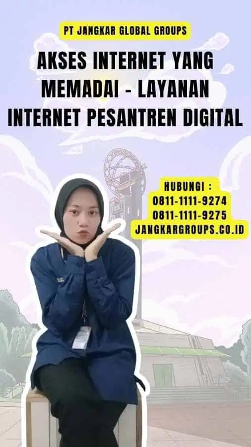 Akses Internet yang Memadai - Layanan Internet Pesantren Digital