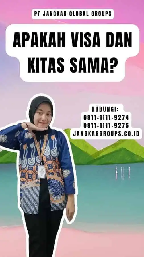 Apakah Visa Dan Kitas Sama