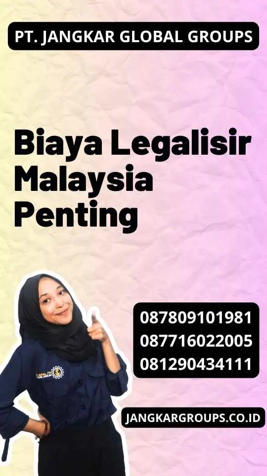 Biaya Legalisir Malaysia Penting