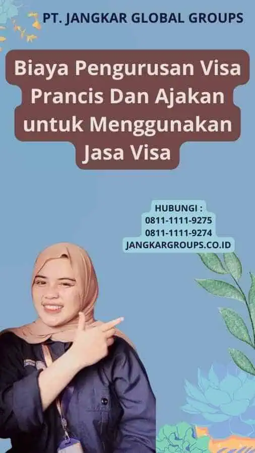 Biaya Pengurusan Visa Prancis Dan Ajakan untuk Menggunakan Jasa Visa