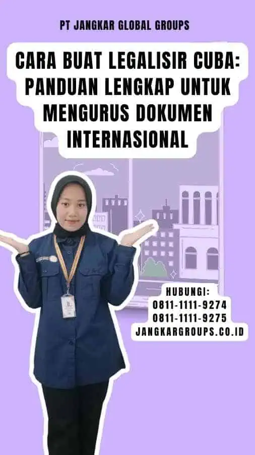 Cara Buat Legalisir Cuba Panduan Lengkap untuk Mengurus Dokumen Internasional